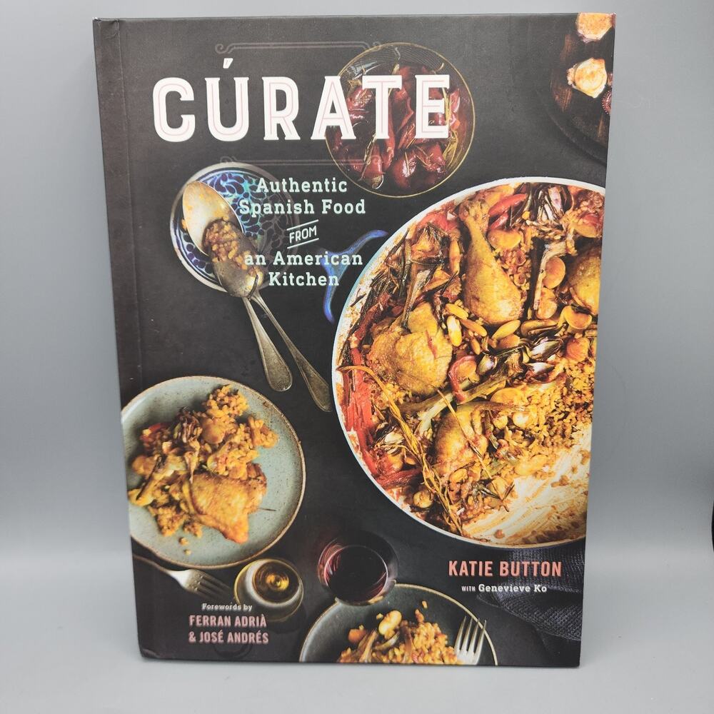 Currate Authentic Spanish Food from an American Kitchen - HC, 1st Edition